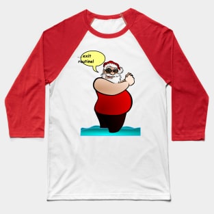 Santa out of work Baseball T-Shirt